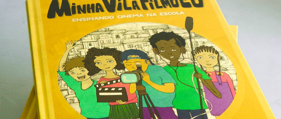 Livro ‘Minha Vila Filmo Eu: Ensinando Cinema na Escola’