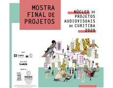 Mostra Final do Núcleo de Projetos Audiovisuais de Curitiba 2020