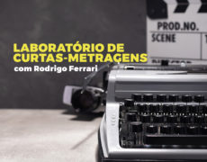 Inscreva-se no Laboratório de curtas-metragens com Rodrigo Ferrari
