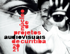 Núcleo de Projetos Audiovisuais de Curitiba – Edição 2021
